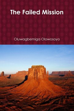 The Failed Mission - Olowosoyo, Oluwagbemiga