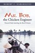 Mr. Bob, the Chicken Engineer - Bild 1