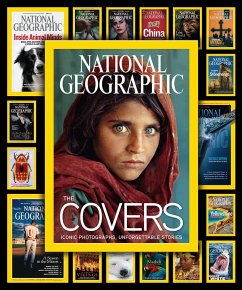 National Geographic The Covers: Iconic Photographs, Unforgettable Stories - Jenkins, Mark