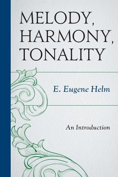 Melody, Harmony, Tonality - Helm, E. Eugene