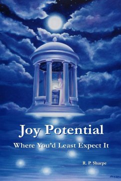 Joy Potential; Where You'd Least Expect It - Sharpe, R. P.