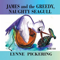 James and the Greedy, Naughty Seagull