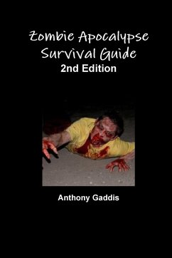 Zombie Apocalypse Survival Guide 2nd Edition - Gaddis, Anthony