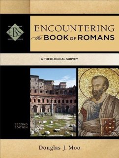 Encountering the Book of Romans - Moo, Douglas J.; Elwell, Walter
