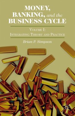 Money, Banking, and the Business Cycle - Simpson, Brian P.