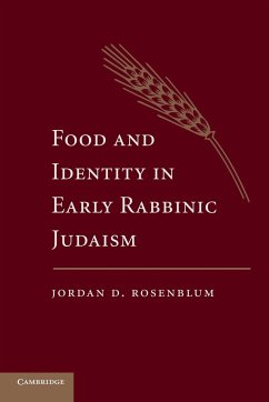 Food and Identity in Early Rabbinic Judaism - Rosenblum, Jordan D.