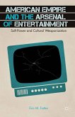 American Empire and the Arsenal of Entertainment