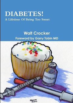 Diabetes! a Lifetime of Being Too Sweet - Crocker, Walt