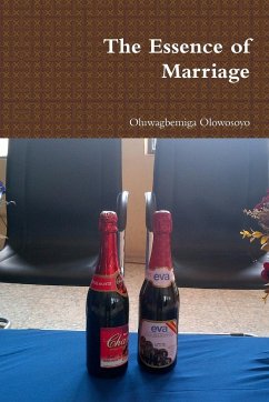 The Essence of Marriage - Olowosoyo, Oluwagbemiga