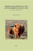 Farming and Fishing in the Outer Hebrides Ad 600 to 1700: The Udal, North Uist