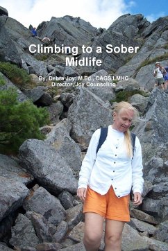 Climbing Towards a Sober Midlife - Joy, M. Ed Cags Lmhc