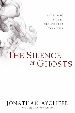 The Silence of Ghosts - Aycliffe, Jonathan