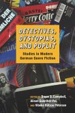 Detectives, Dystopias, and Poplit: Studies in Modern German Genre Fiction