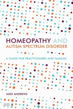 Homeopathy and Autism Spectrum Disorder - Andrews, Mike
