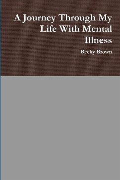 Cover A Journey Through My Life with Mental Illness