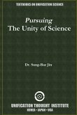 Pursuing t he Unity of Sciences