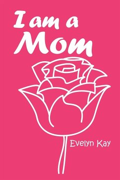 I Am a Mom - Kay, Evelyn