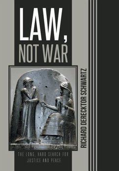 Law, Not War - Schwartz, Richard Derecktor