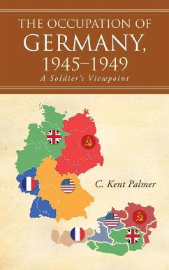 The Occupation of Germany, 1945-1949 - Palmer, C. Kent