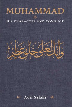 Muhammad: His Character and Conduct - Salahi, Adil