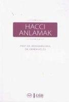 Hacci Anlamak - Erul, Bünyamin; Keles, Ekrem