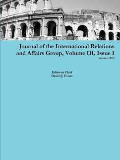 Journal of the International Relations and Affairs Group, Volume III, Issue I - Evans, Daniel