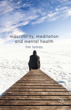 Masculinity, Meditation and Mental Health - Lomas, T.