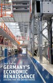 Germany S Economic Renaissance: Lessons for the United States