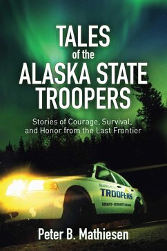 Tales of the Alaska State Troopers - Mathiesen, Peter B