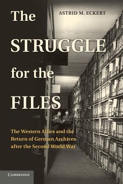 The Struggle for the Files - Eckert, Astrid M.