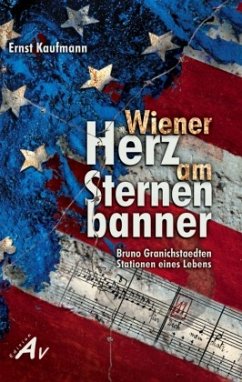 Wiener Herz am Sternenbanner - Kaufmann, Ernst