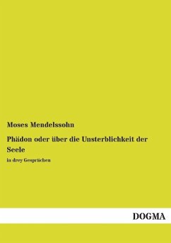 Phädon oder über die Unsterblichkeit der Seele - Mendelssohn, Moses