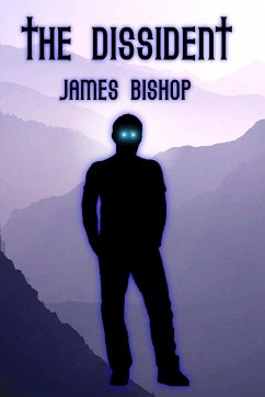 The Dissident - Bishop, James