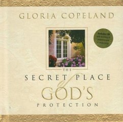 Secret Place of God's Protection: Includes CD with Teaching on Protection and 6 Praise Songs - Copeland, Gloria
