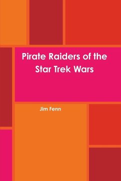 Pirate Raiders of the Star Trek Wars - Fenn, Jim