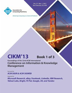 CIKM 13 Proceedings of the 22nd ACM International Conference on Information & Knowledge Management V1 - Cikm 13 Conference Committee