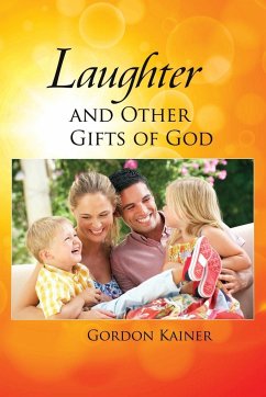 Laughter and Other Gifts of God - Kainer, Gordon