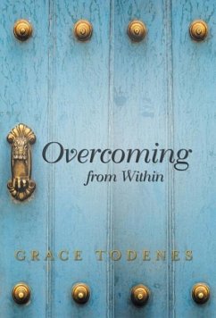 Overcoming from Within - Todenes, Grace