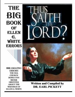 THE BIG BOOK OF ELLEN G. WHITE ERRORS - Pickett, Earl
