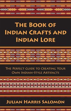 The Book of Indian Crafts and Indian Lore - Salomon, Julian Harris