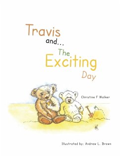 Travis And...the Exciting Day - Walker, Christine F.