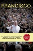 Francisco, vida y revolución : una obra esencial para entender al Papa que quiere transformar la Iglesia según las nuevas exigencias del siglo XXI