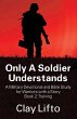 Only A Soldier Understands - A Military... - Bild 1