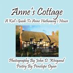 Anne's Cottage--A Kd's Guide to Anne Hathaway's House