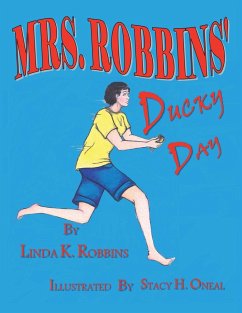 Mrs. Robbins Ducky Day - Robbins, Linda K.