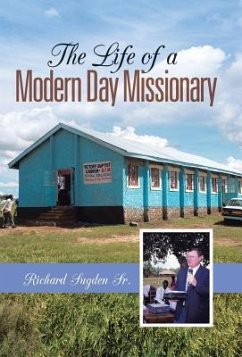 The Life of a Modern Day Missionary - Sugden Sr, Richard