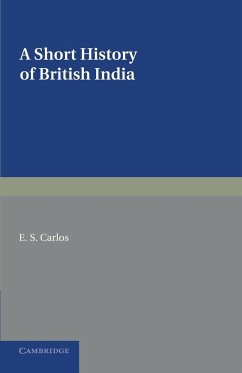 A Short History of British India - Carlos, E. S.