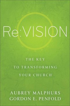 RE: Vision: The Key to Transforming Your Church - Malphurs, Aubrey; Penfold, Gordon E.