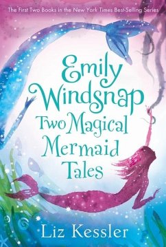 Emily Windsnap: Two Magical Mermaid Tales - Kessler, Liz
