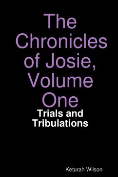 The Chronicles of Josie, Volume One - Wilson, Keturah